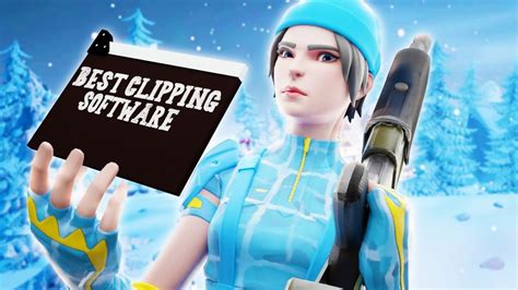 best clipping software for fortnite.